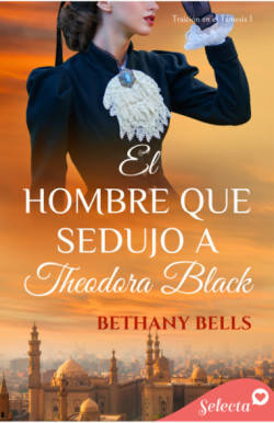 El hombre que sedujo a Theodora Black...