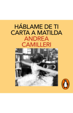 Háblame de ti. Carta a Matilda