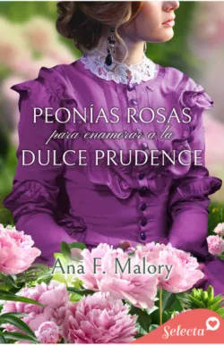 Peonías rosas para enamorar a la dulce Prudence (Los Talbot 5)