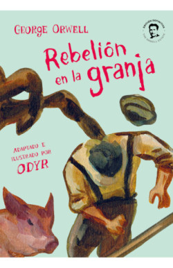 Rebelión en la granja (la novela...