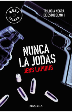 Nunca la jodas (Trilogía negra de...