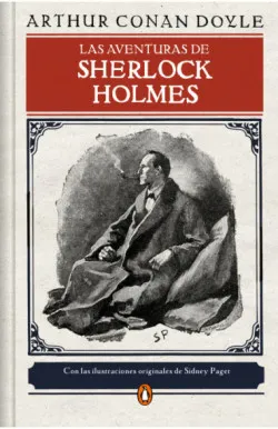 Las aventuras de Sherlock Holmes (edición ilustrada)