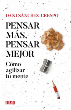 Pensar más, pensar mejor
