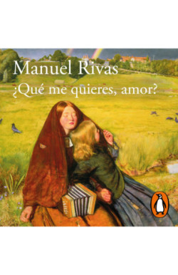 ¿Qué me quieres, amor?