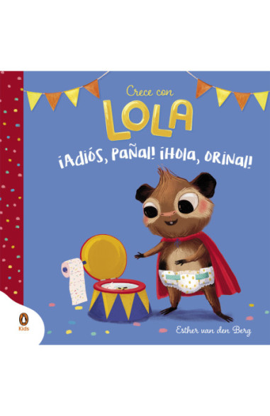 ¡Adiós, pañal! ¡Hola, orinal! (Crece...