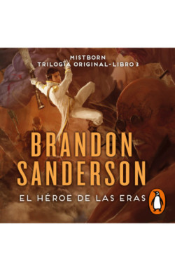 El Héroe de las Eras (Trilogía Original Mistborn 3)