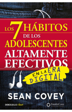 Los 7 hábitos de los adolescentes altamente efectivos en la era digital