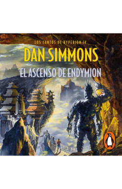 El ascenso de Endymion (Los cantos de Hyperion 4)