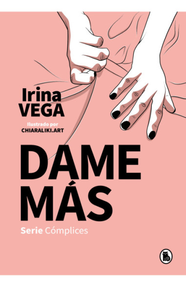 Dame más (Serie Cómplices 1)