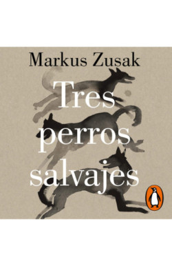 Tres perros salvajes