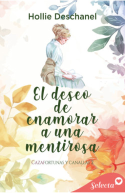 El deseo de enamorar a una mentirosa...