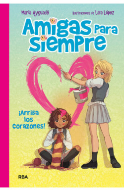 Amigas para siempre 2 - ¡Arriba los...
