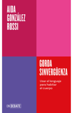 Gorda sinvergüenza (Serie ENDEBATE)