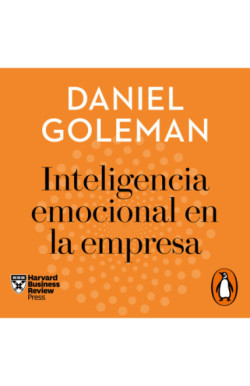 Inteligencia emocional en la empresa (Harvard Business Review)