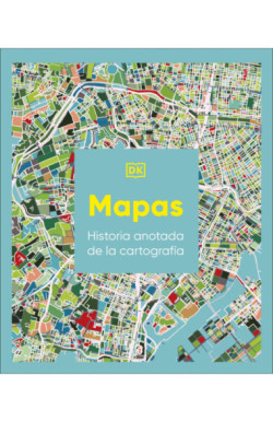 Mapas: Historia ilustrada de la cartografía