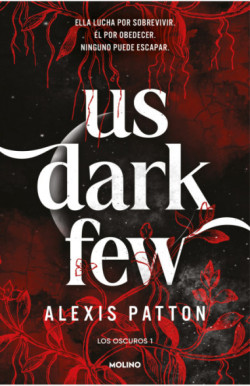 Us dark few (Los Oscuros 1)