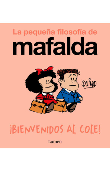 ¡Bienvenidos al cole! (La pequeña filosofía de Mafalda)