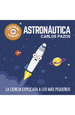 Astronáutica (Futuros Genios 1)