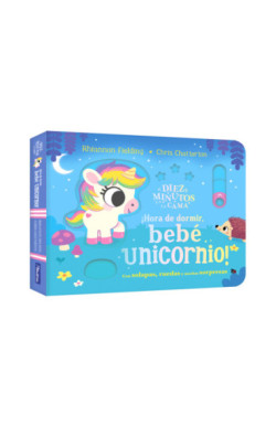 Diez minutos y a la cama - ¡Hora de dormir, bebé unicornio!