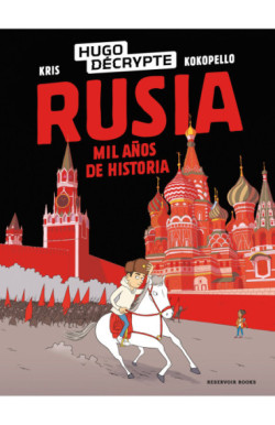 Rusia. Mil años de historia