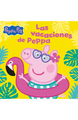 Peppa Pig. Un cuento - Las vacaciones de Peppa