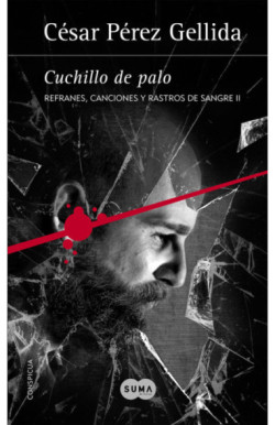 Cuchillo de palo (Refranes, canciones...