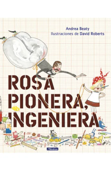 Rosa Pionera, ingeniera (Los...