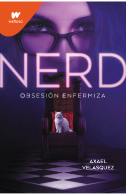 Nerd. Libro 1 - Obsesión enfermiza