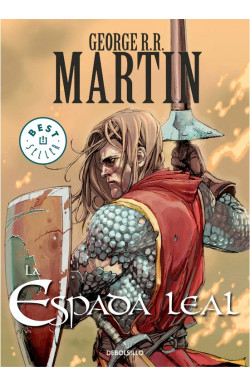 La espada leal (Cuentos de Dunk y Egg: El caballero de los Siete Reinos 2)