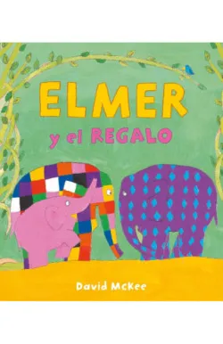 Elmer. Un cuento - Elmer y el regalo
