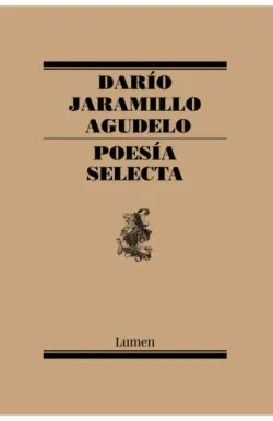 Poesía Selecta. Darío Jaramillo