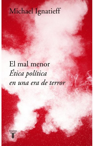 El mal menor. Ética política en una...
