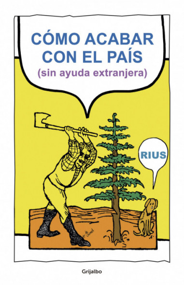 Cómo acabar con el país (sin ayuda...