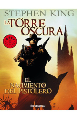 El nacimiento del pistolero (La Torre...
