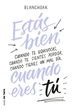 Estás bien cuando eres tú