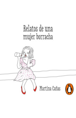 Relatos de una mujer borracha