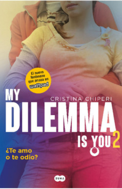 My Dilemma Is You: ¿te amo o te odio?...