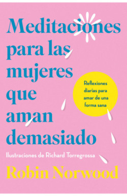Meditaciones para las mujeres que aman demasiado