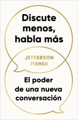 Discute menos, habla más