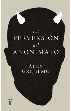 La perversión del anonimato