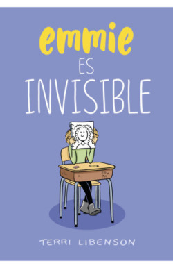 Emmie es invisible (Emmie & sus amigos 1) (Emmie & sus amigos 1)