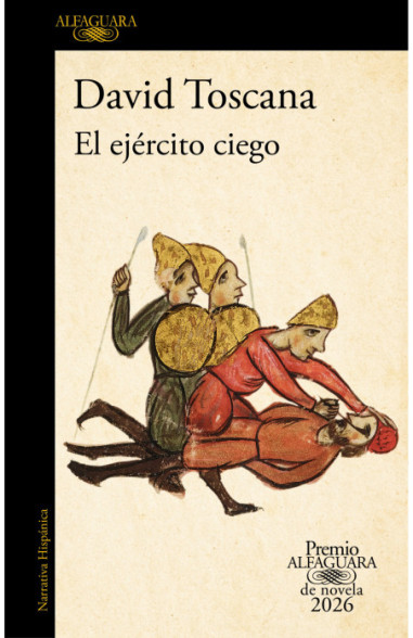 El ejército ciego (Premio Alfaguara de novela 2026)