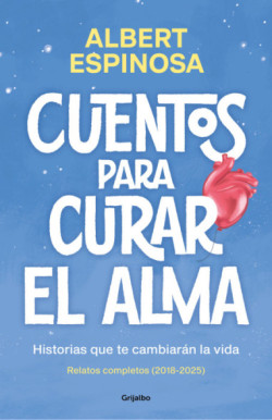 Cuentos para curar el alma. Historias...