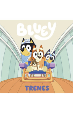 Bluey. Un cuento - Trenes