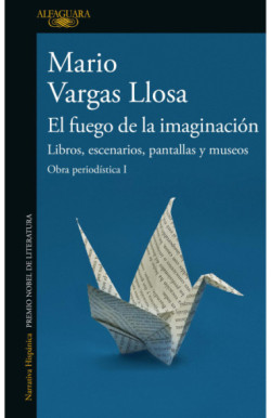 El fuego de la imaginación (Obra periodística Vázquez Montalbán 1)
