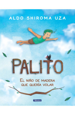 Palito el niño de madera que quería volar