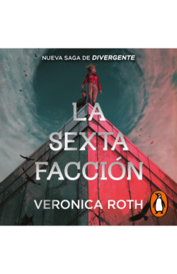 La sexta facción 1 - La sexta facción