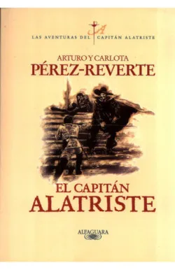 El capitán Alatriste (Las aventuras del capitán Alatriste 1)
