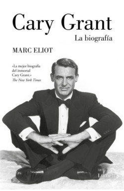 Cary Grant. La biografía