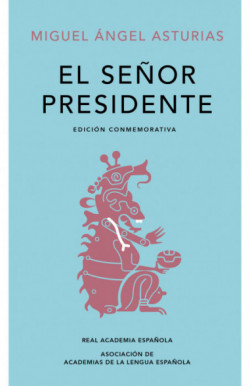 El señor presidente (Edición...